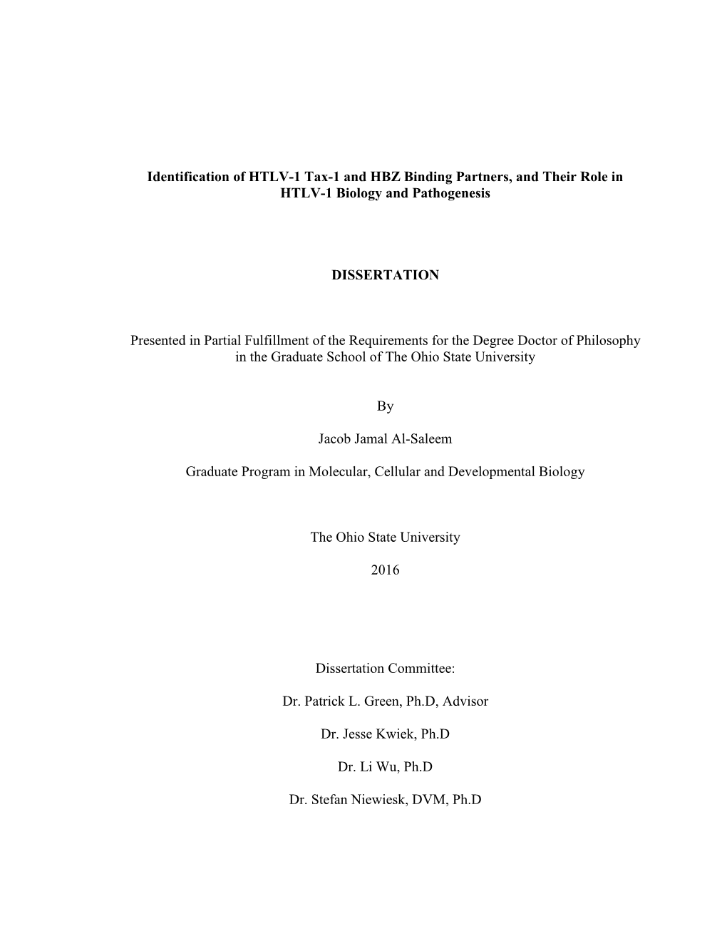 Identification of HTLV-1 Tax-1 and HBZ Binding Partners, and Their Role in HTLV-1 Biology and Pathogenesis