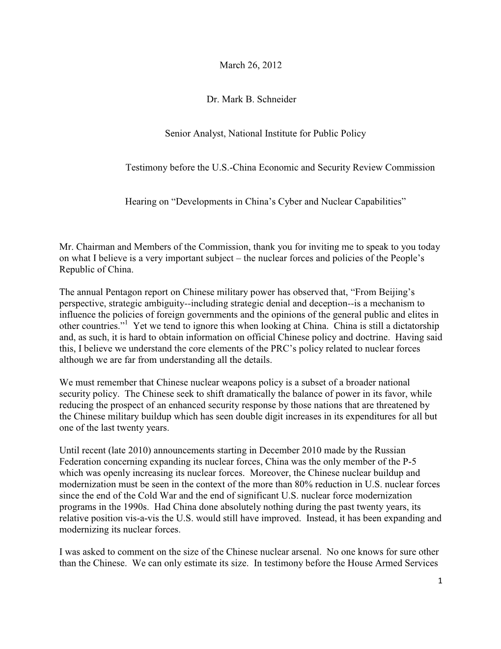 March 26, 2012 Dr. Mark B. Schneider Senior Analyst, National Institute for Public Policy Testimony Before the U.S.-China Econom