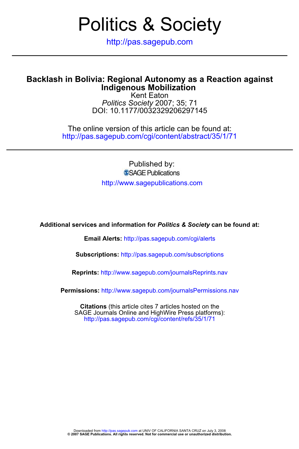 Backlash in Bolivia: Regional Autonomy As a Reaction Against Indigenous Mobilization Kent Eaton Politics Society 2007; 35; 71 DOI: 10.1177/0032329206297145