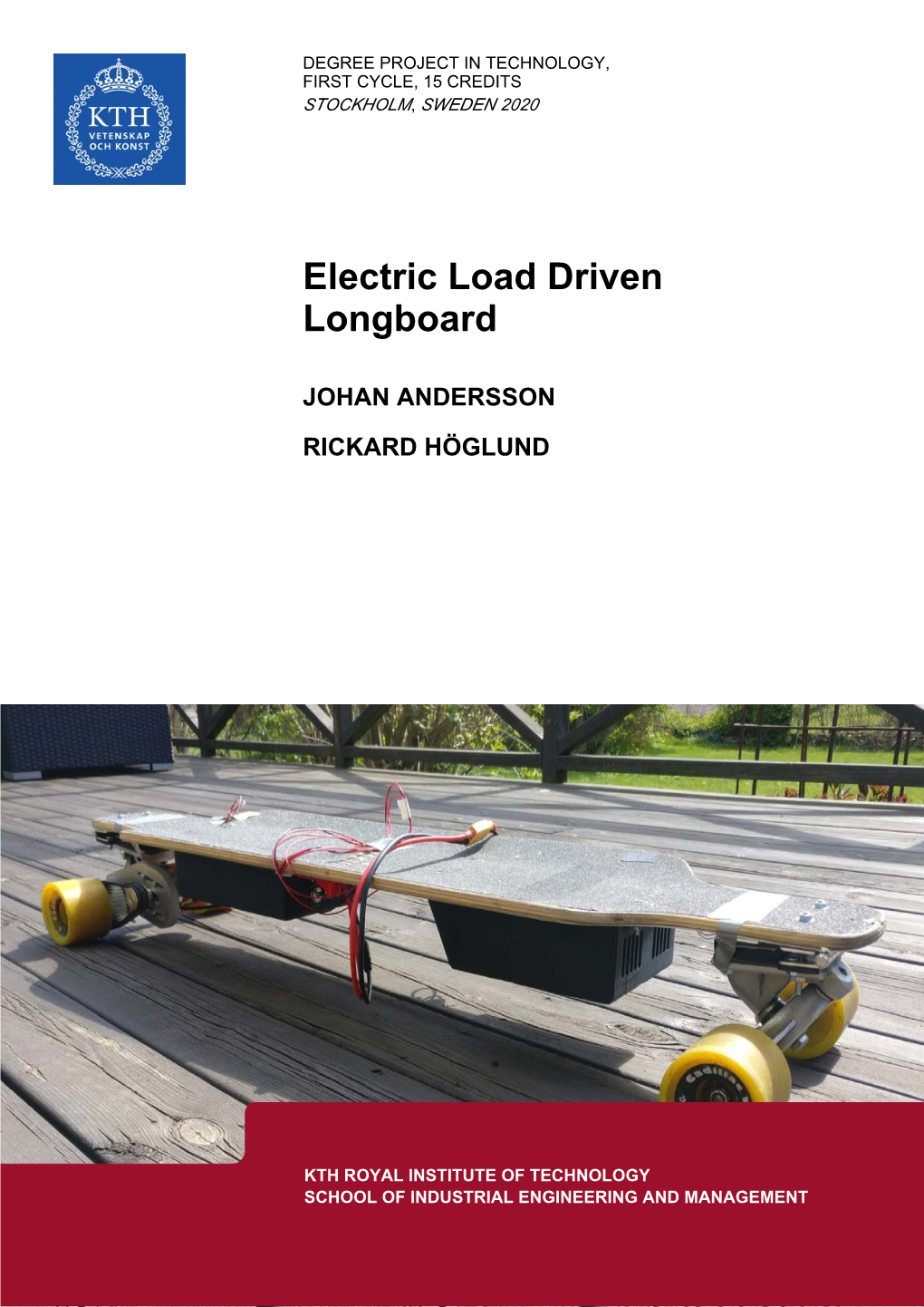 Electric Load Driven Longboard