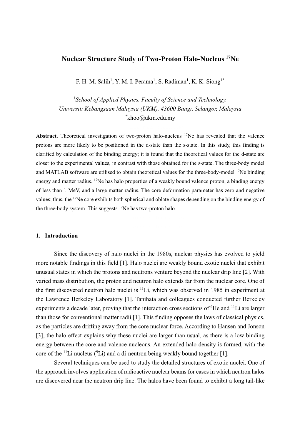 Nuclear Structure Study of Two-Proton Halo-Nucleus 17Ne Leave One Blank Line