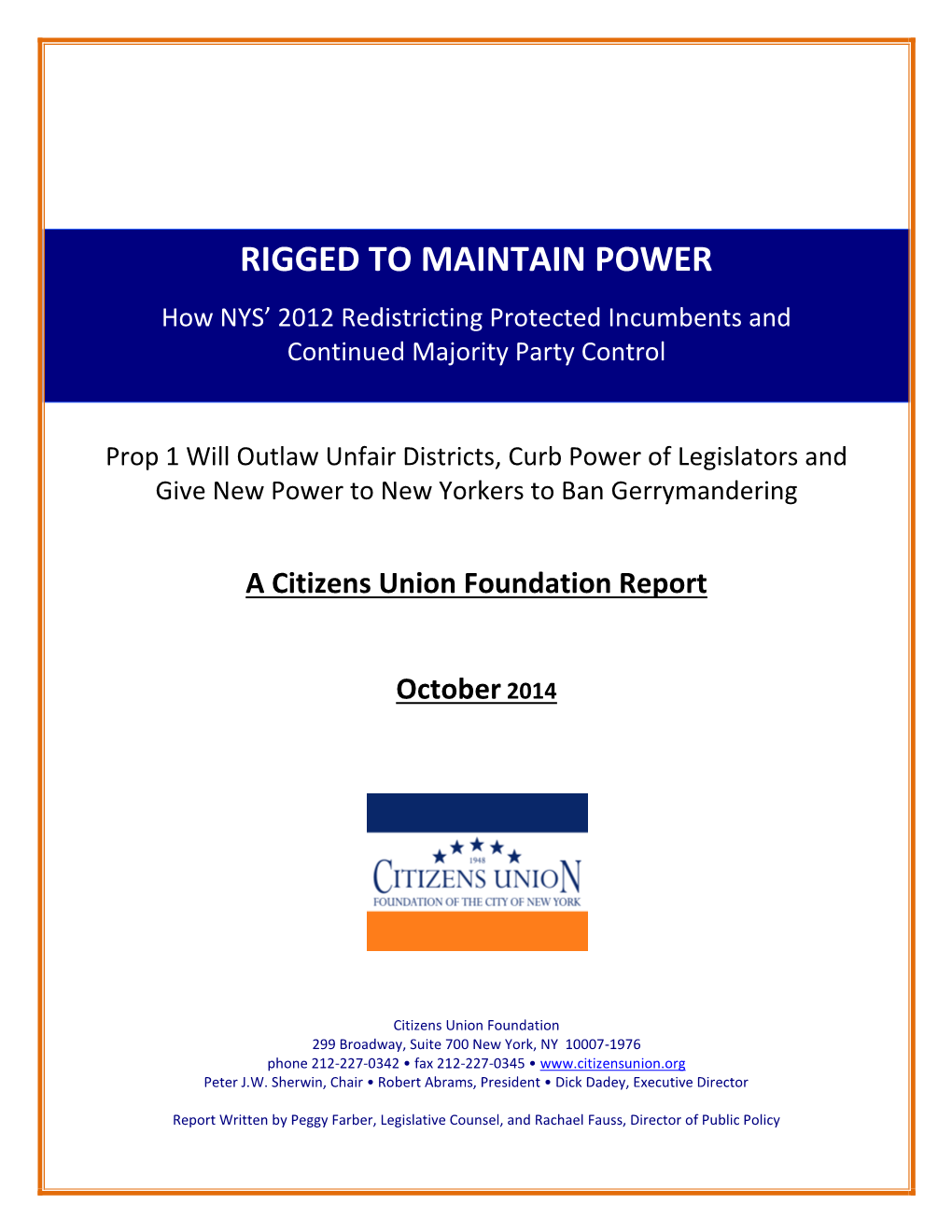 RIGGED to MAINTAIN POWER How NYS’ 2012 Redistricting Protected Incumbents and Continued Majority Party Control