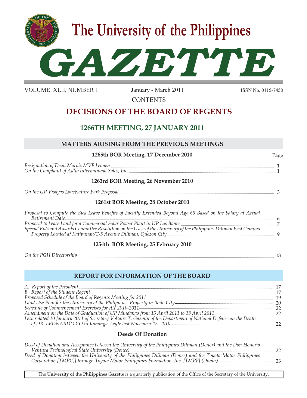 The University of the Philippines GAZETTE VOLUME XLII, NUMBER 1 January - March 2011 ISSN No