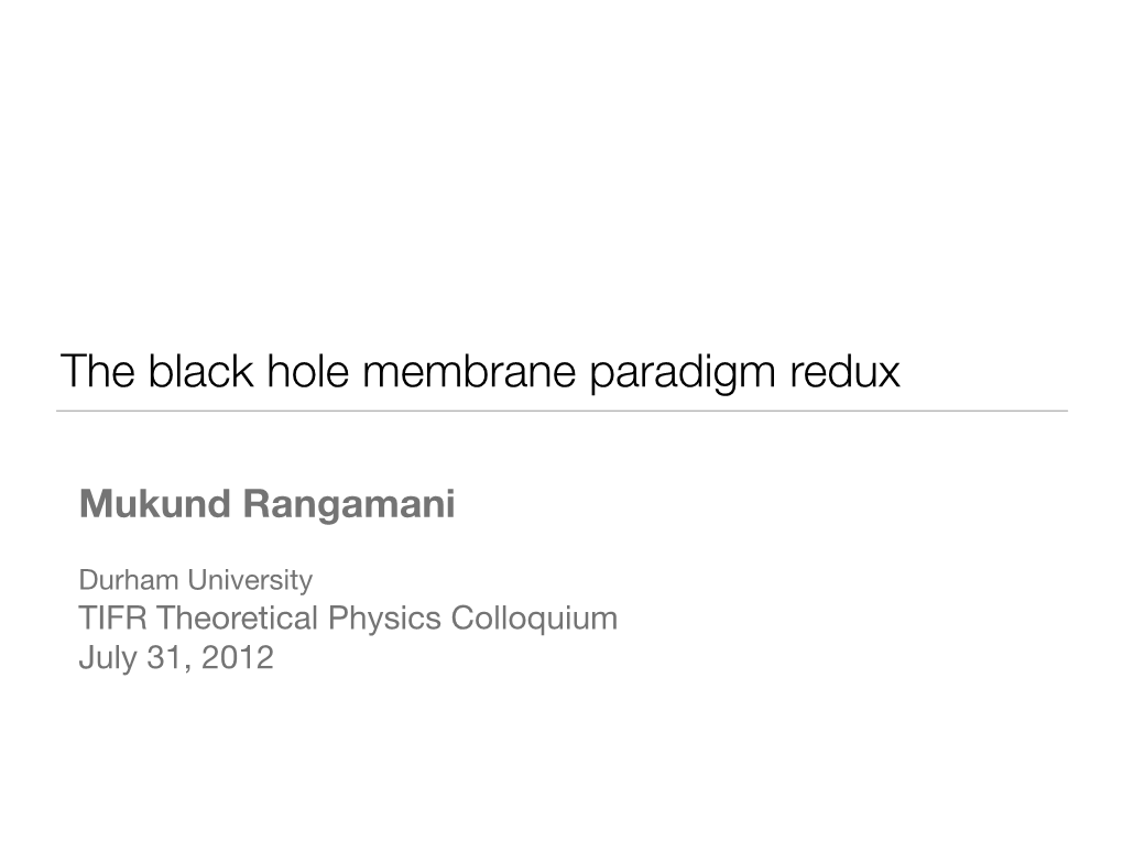 The Black Hole Membrane Paradigm Redux