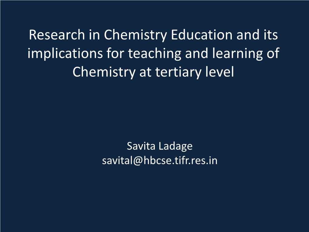Research in Chemistry Education and Its Implications for Teaching and Learning of Chemistry at Tertiary Level
