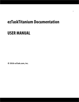 Eztasktitanium Documentation USER MANUAL
