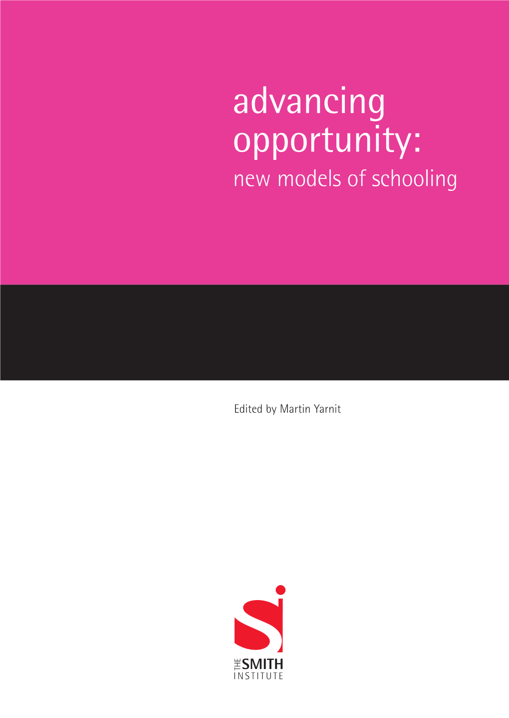 Advancing Opportunity: New Models of Schooling