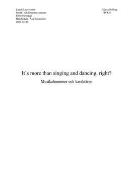 It's More Than Singing and Dancing, Right?