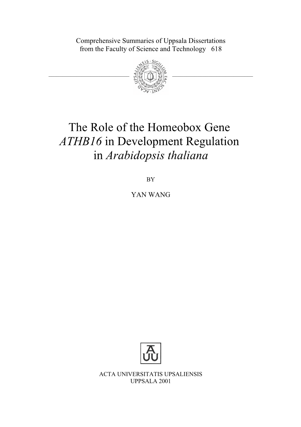 The Role of the Homeobox Gene ATHB16 in Development Regulation in Arabidopsis Thaliana