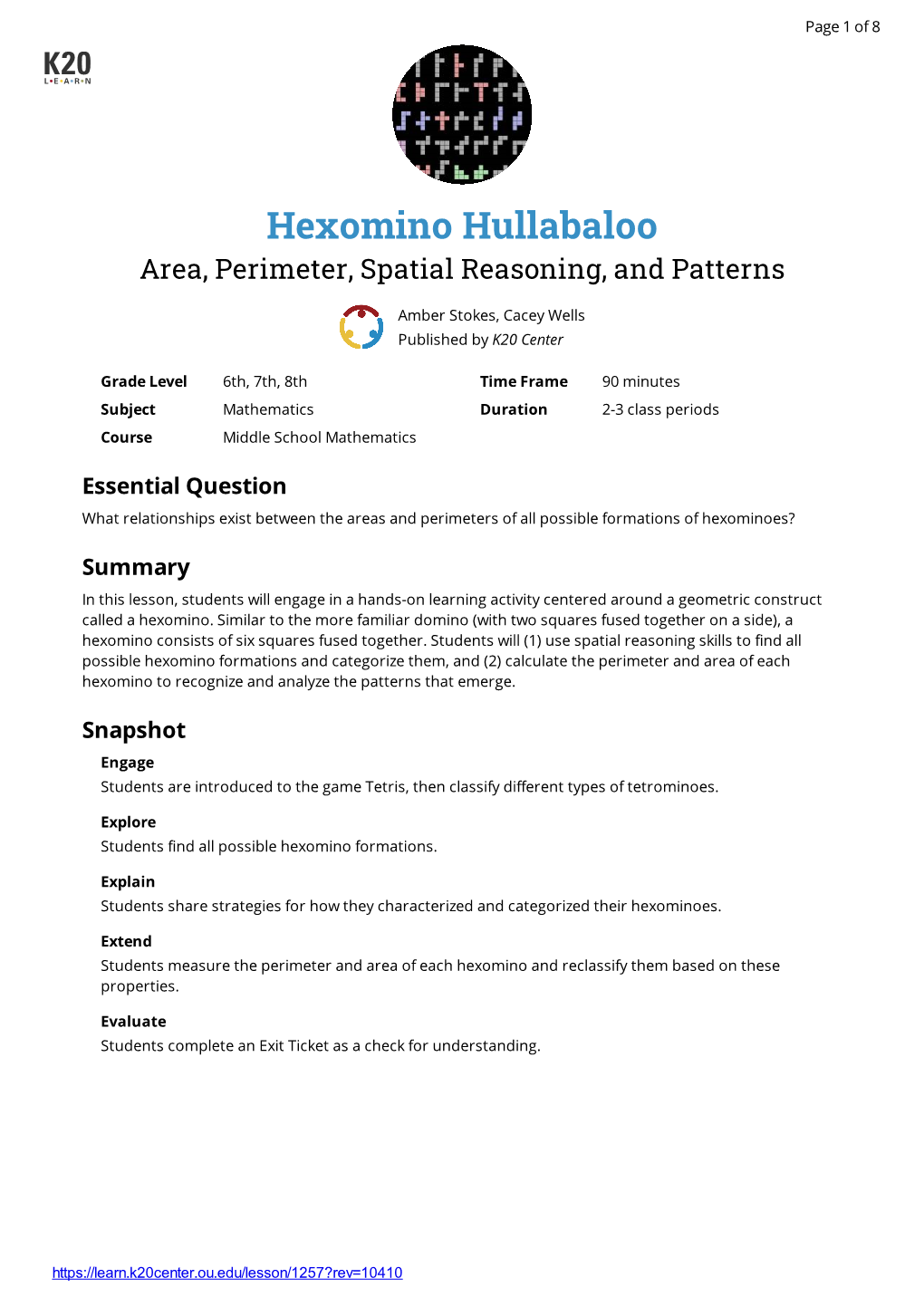 Hexomino Hullabaloo Area, Perimeter, Spatial Reasoning, and Patterns Amber Stokes, Cacey Wells Published by K20 Center