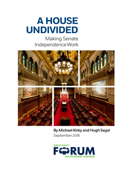 A HOUSE UNDIVIDED Making Senate Independence Work