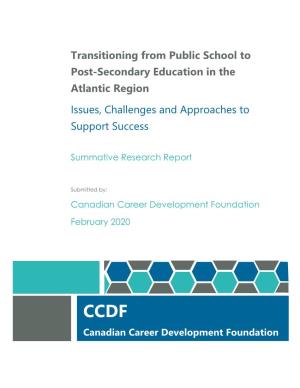 Transitioning from Public School to Post-Secondary Education in the Atlantic Region Issues, Challenges and Approaches to Support Success