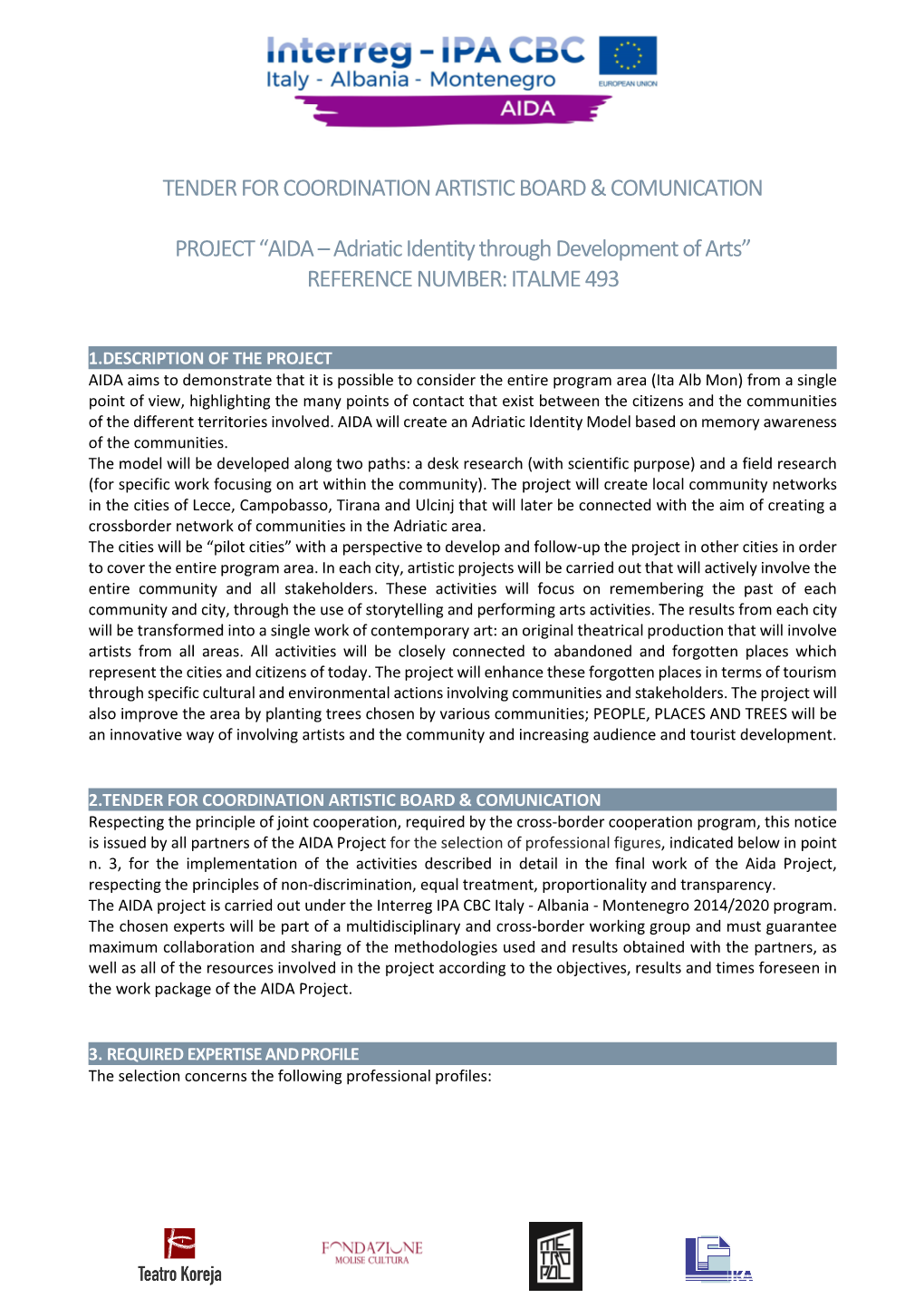 AIDA – Adriatic Identity Through Development of Arts” REFERENCE NUMBER: ITALME 493