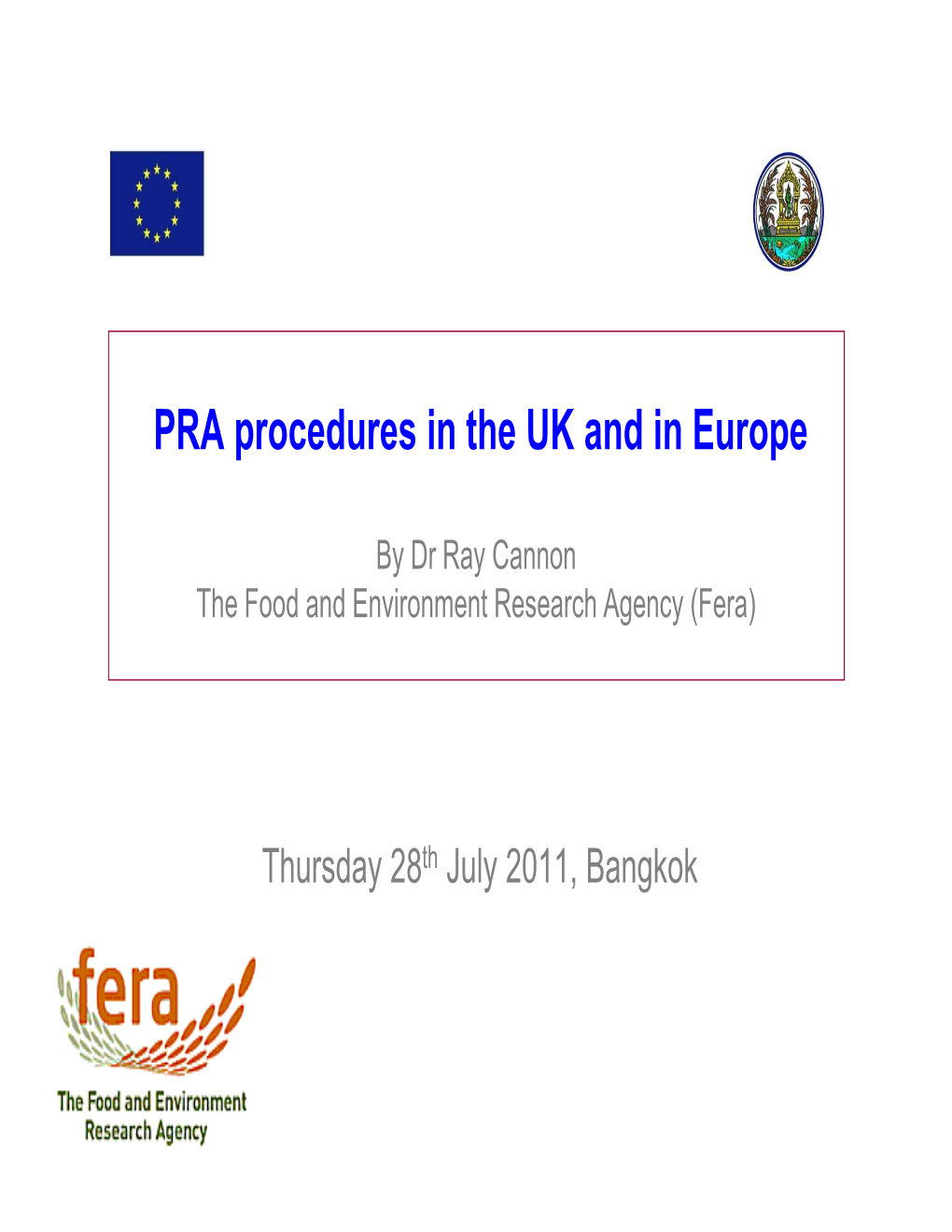PRA Procedures in the UK and in Europe