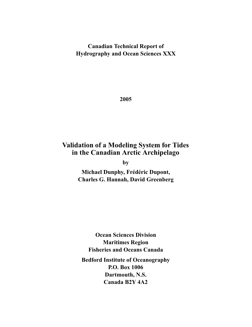 Validation of a Modeling System for Tides in the Canadian Arctic Archipelago by Michael Dunphy, Fred´ Eric´ Dupont, Charles G