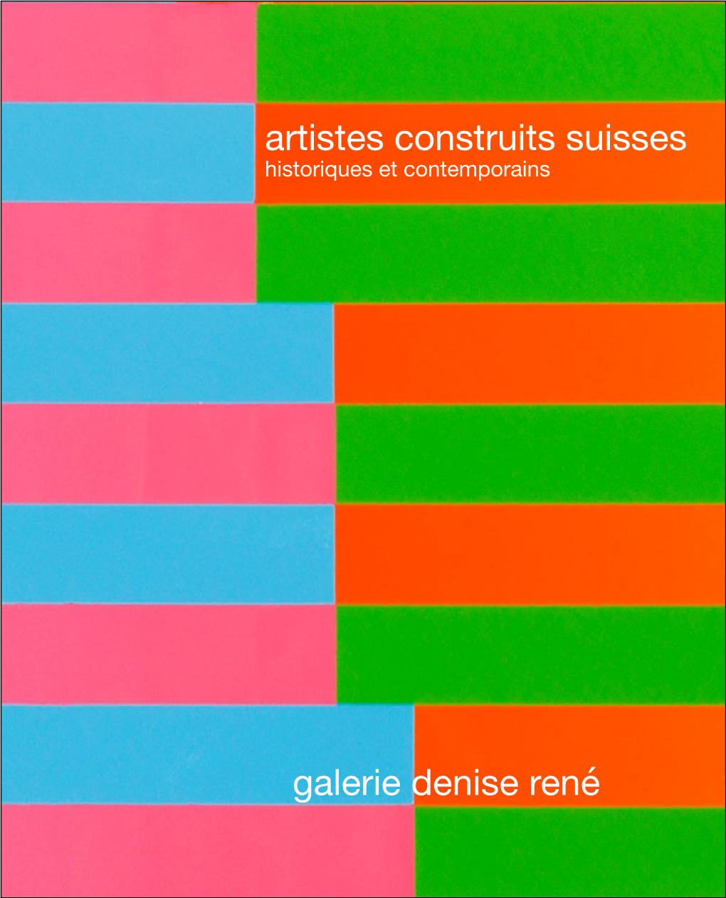 Artistes Construits Suisses Galerie Denise René
