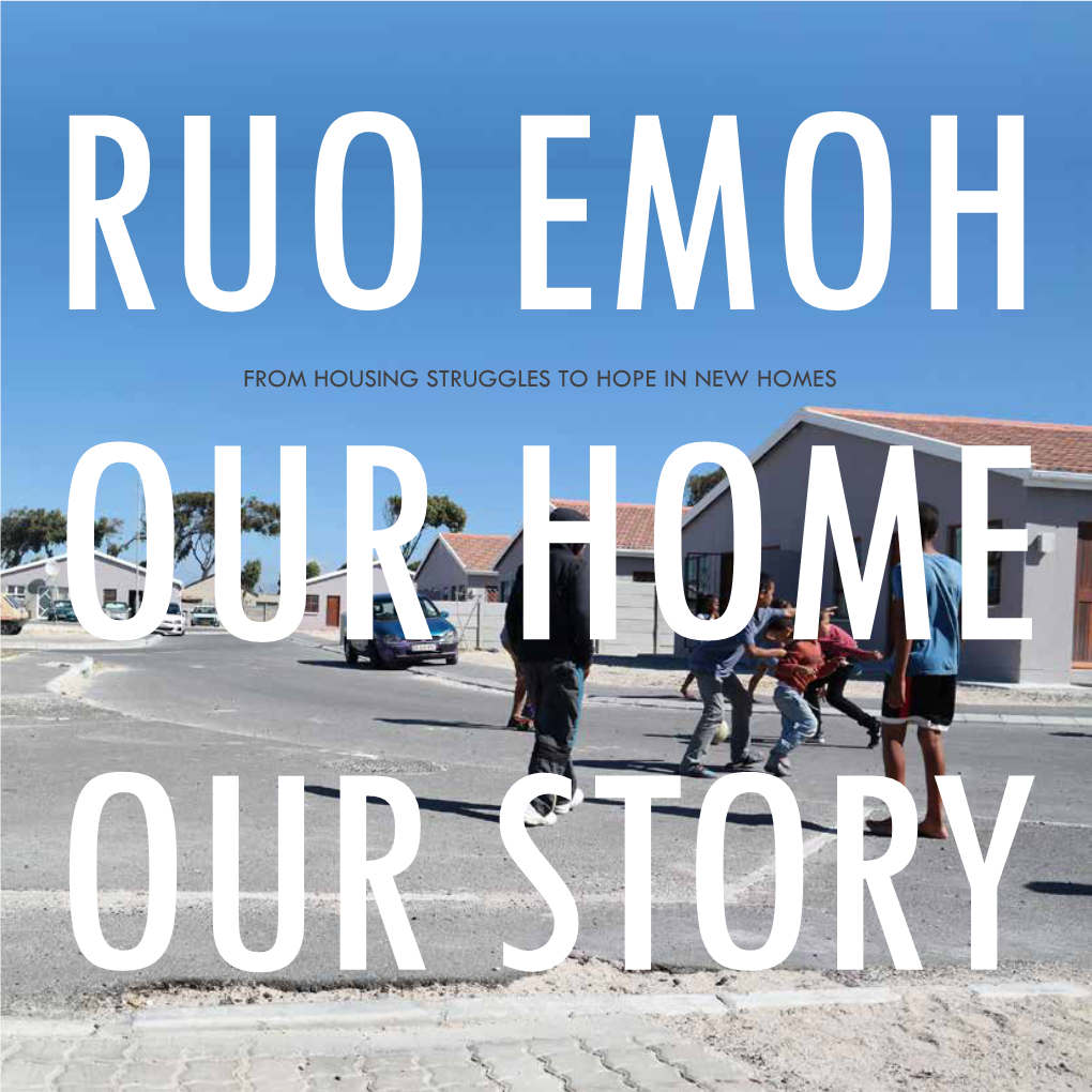 From Housing Struggles to Hope in New Homes Our Home Our Story