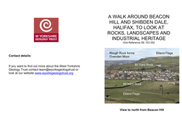 A WALK AROUND BEACON HILL and SHIBDEN DALE, HALIFAX, to LOOK at ROCKS, LANDSCAPES and INDUSTRIAL HERITAGE Grid Reference SE 103 252