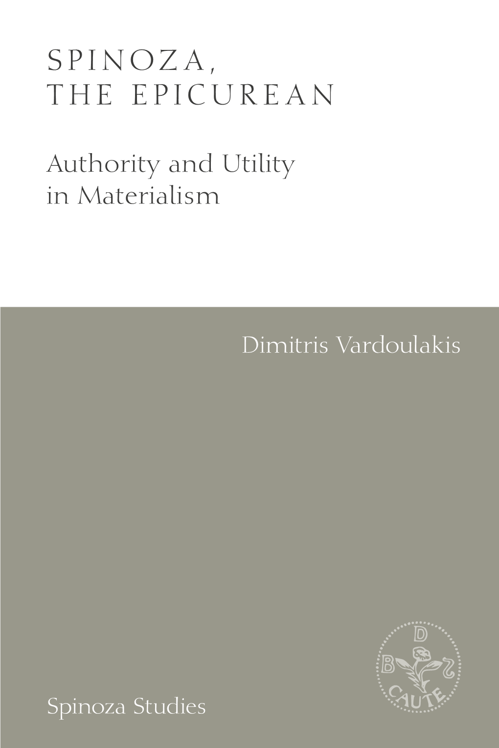 Spinoza, the Epicurean Authority and Utility in Materialism