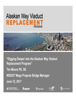 Digging Deep Into the Alaskan Way Viaduct Replacement Project