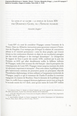 Hendrik Ziegler* Louis XIV N'a Cessé De Considérer L'espagne Comme Fennemie De La France. Dans Ses Mémoires, Instructions
