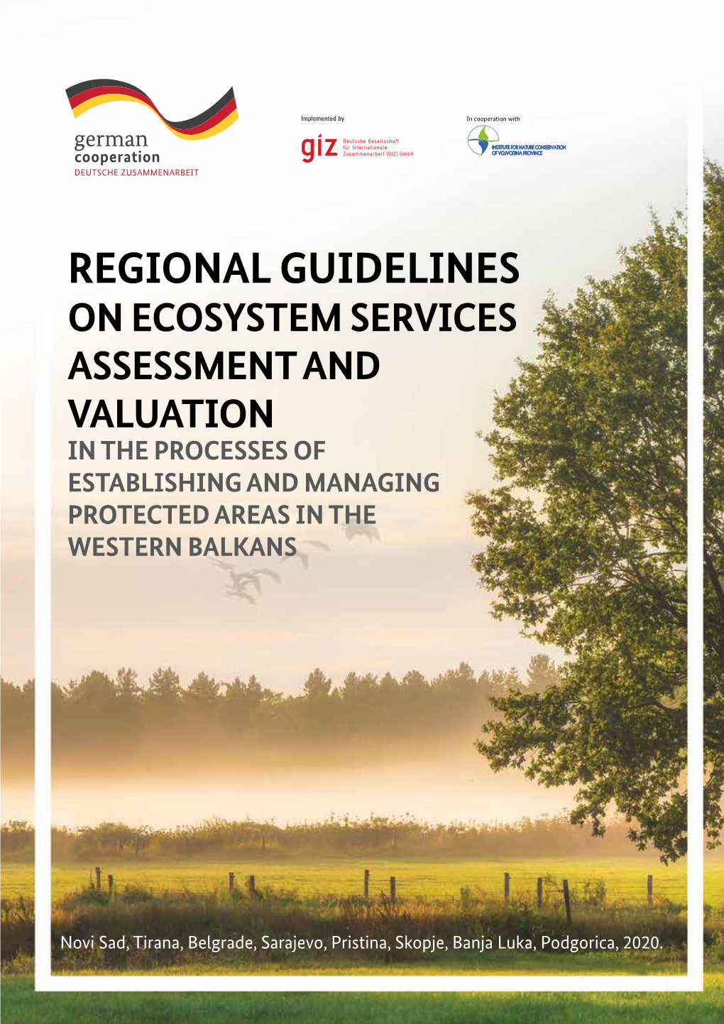 Regional Guidelines on Ecosystem Services Assessment and Valuation in the Processes of Establishing and Managing Protected Areas in the Western Balkans