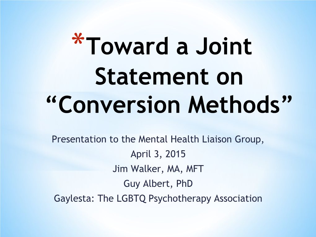 Toward a Joint Statement on “Conversion Methods”