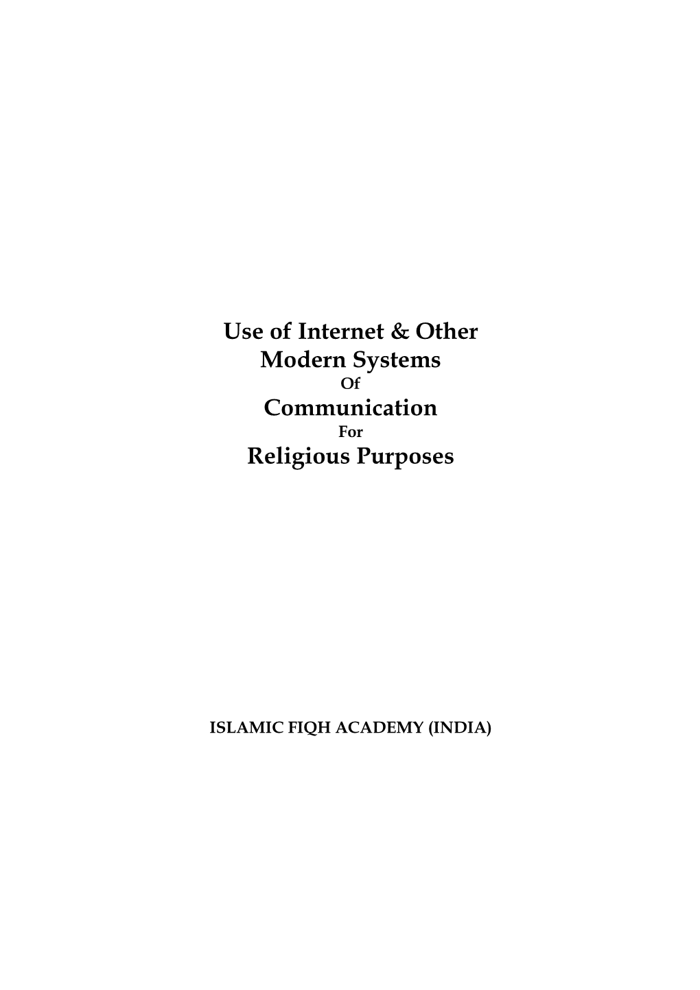 Use of Internet & Other Modern Systems Communication Religious