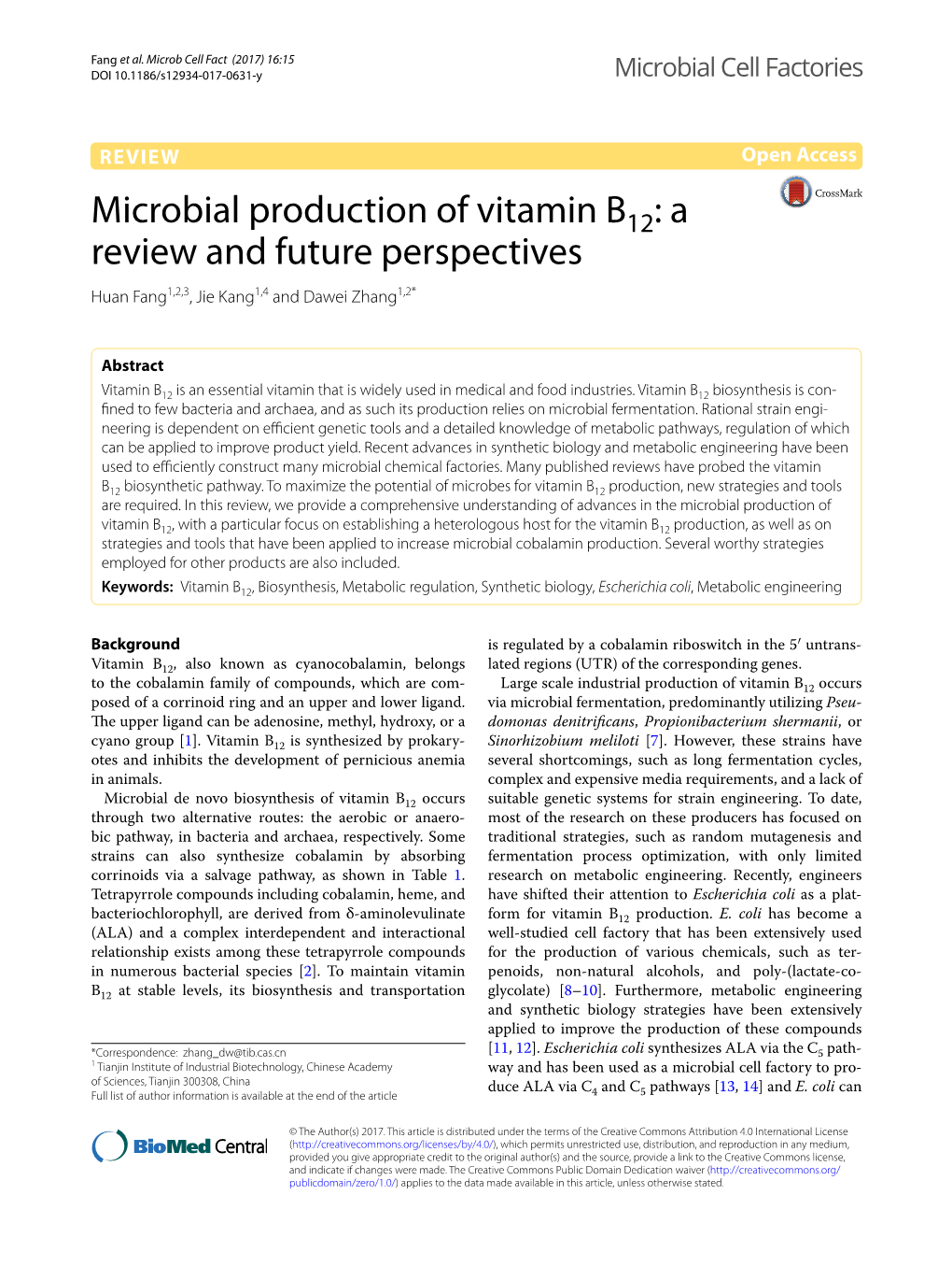 Microbial Production of Vitamin B12: a Review and Future Perspectives Huan Fang1,2,3, Jie Kang1,4 and Dawei Zhang1,2*