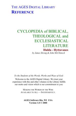 CYCLOPEDIA of BIBLICAL, THEOLOGICAL and ECCLESIASTICAL LITERATURE Hulda - Hyttavanes by James Strong & John Mcclintock
