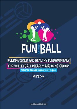 Building Solid and Healthy Fundamentals for Volleyball in Early Age (6-9) Group Train the Trainer Fun for Volleyball
