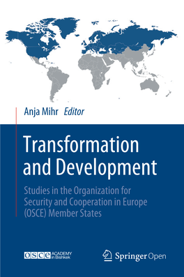 Transformation and Development Studies in the Organization for Security and Cooperation in Europe (OSCE) Member States Transformation and Development Anja Mihr Editor