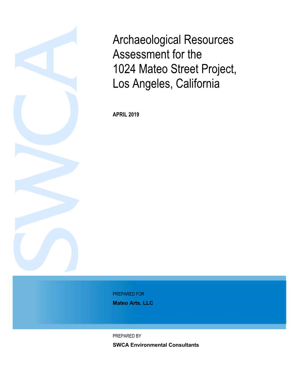 Archaeological Resources Assessment for the 1024 Mateo Street Project, Los Angeles, California