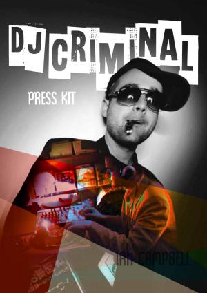 IAN CAMPBELL BIOGRAPHY DJ Criminal (Ian Campbell) Is a DJ/Producer with a Di Erence