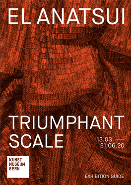 Triumphant Scale, the Kunstmuseum Bern Will Be Moved in Heart and Mind by Their Visit to This Exhibition — Is Showing the Work of This Great Sculptor from Ghana