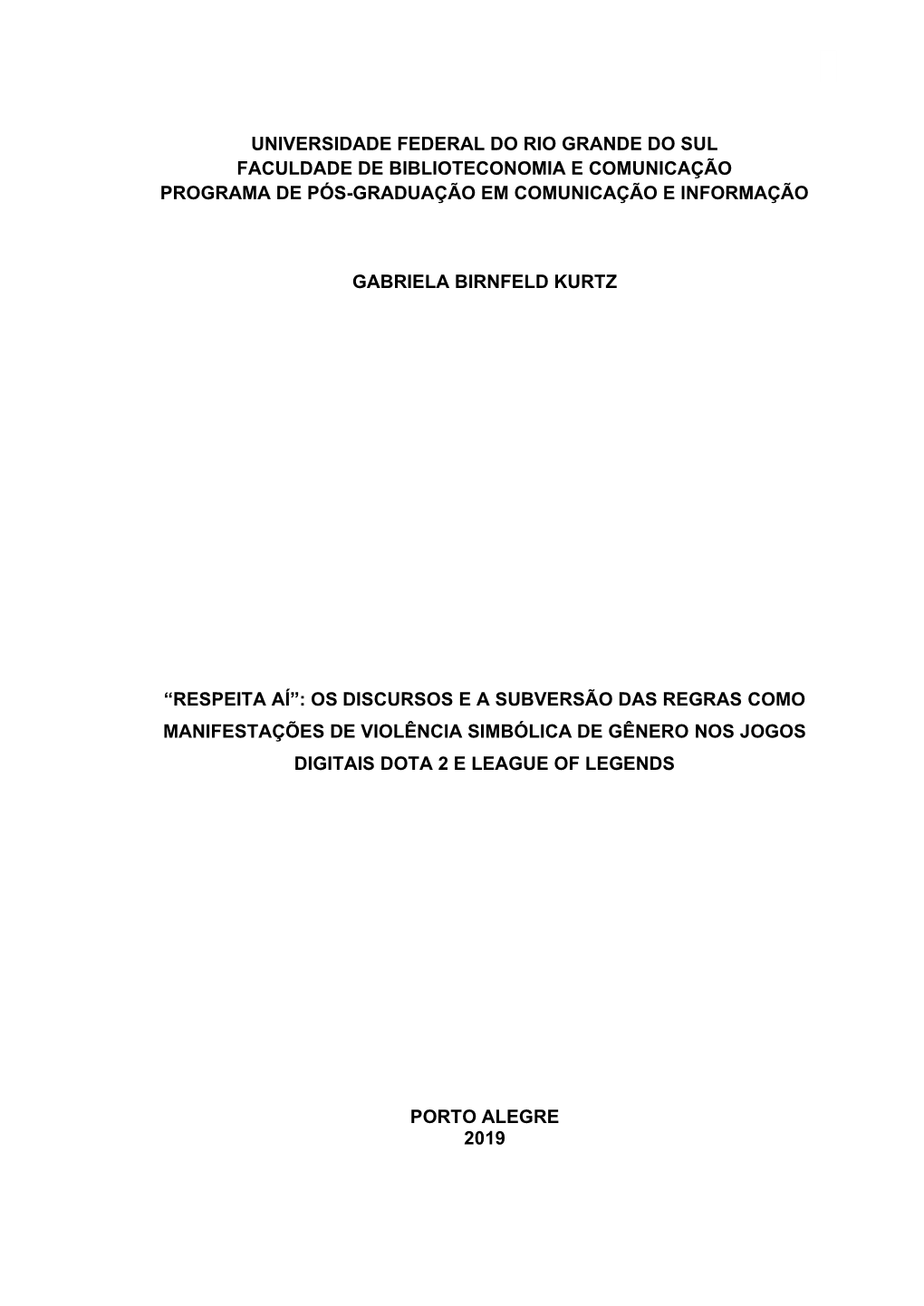 Universidade Federal Do Rio Grande Do Sul Faculdade De Biblioteconomia E Comunicação Programa De Pós-Graduação Em Comunicação E Informação