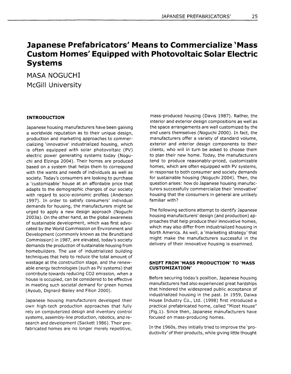 Japanese Prefabricators' Means to Commercialize 'Mass Custom Homes' Equipped with Photovoltaic Solar Electric Systems MASA NOGUCHI Mcgill University