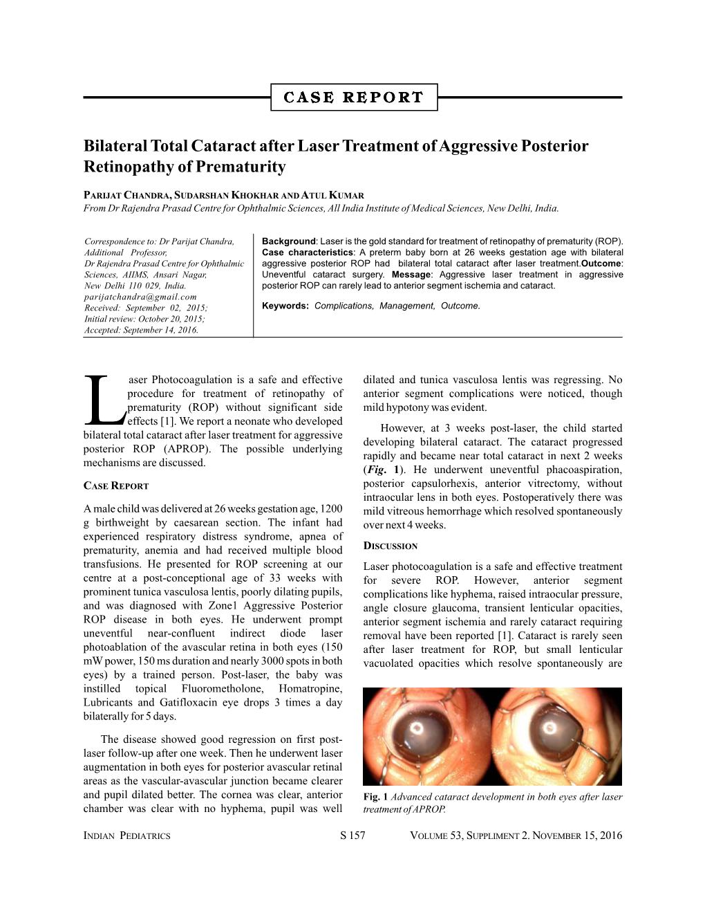 Bilateral Total Cataract After Laser Treatment of Aggressive Posterior Retinopathy of Prematurity