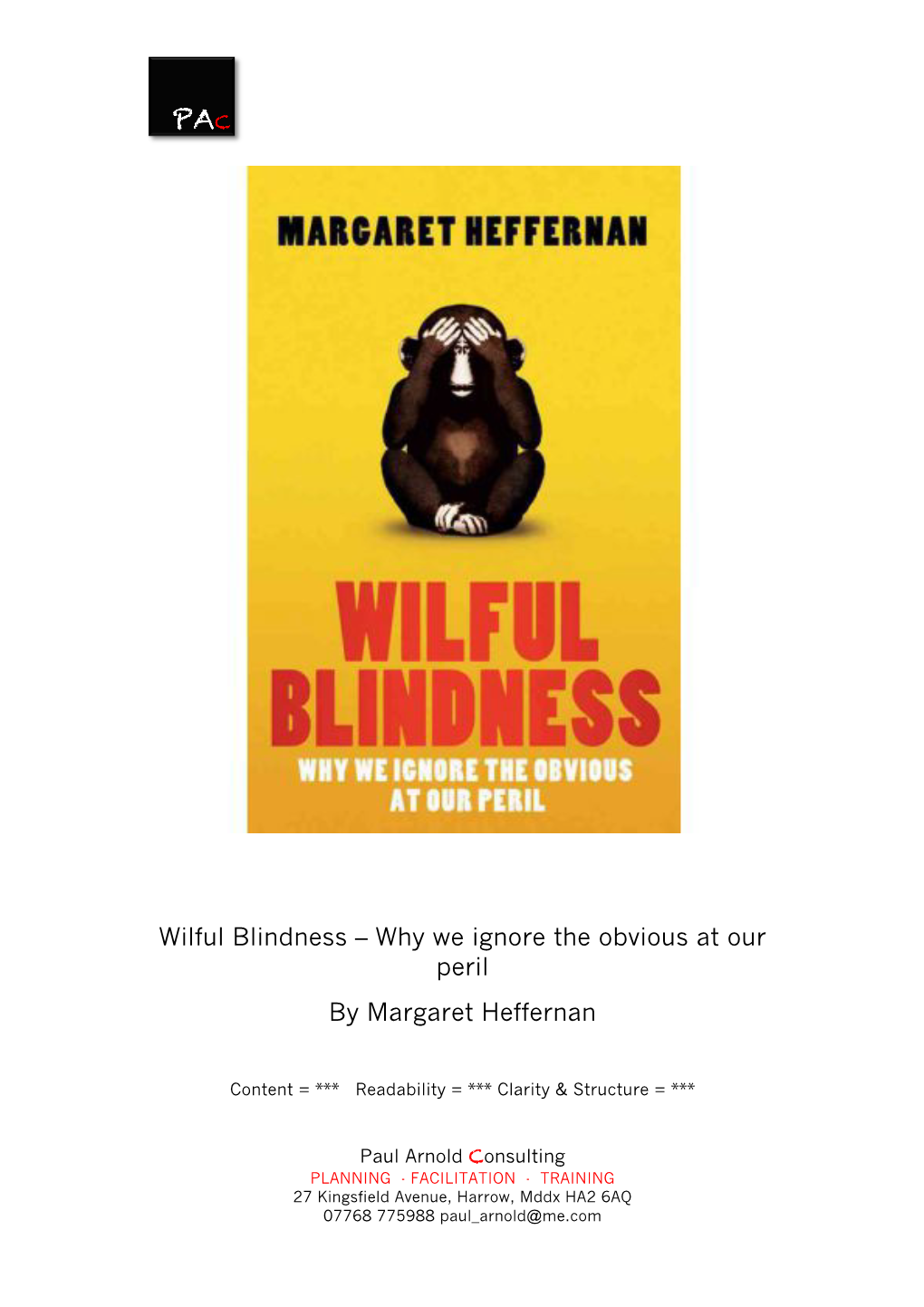 Wilful Blindness – Why We Ignore the Obvious at Our Peril by Margaret Heffernan