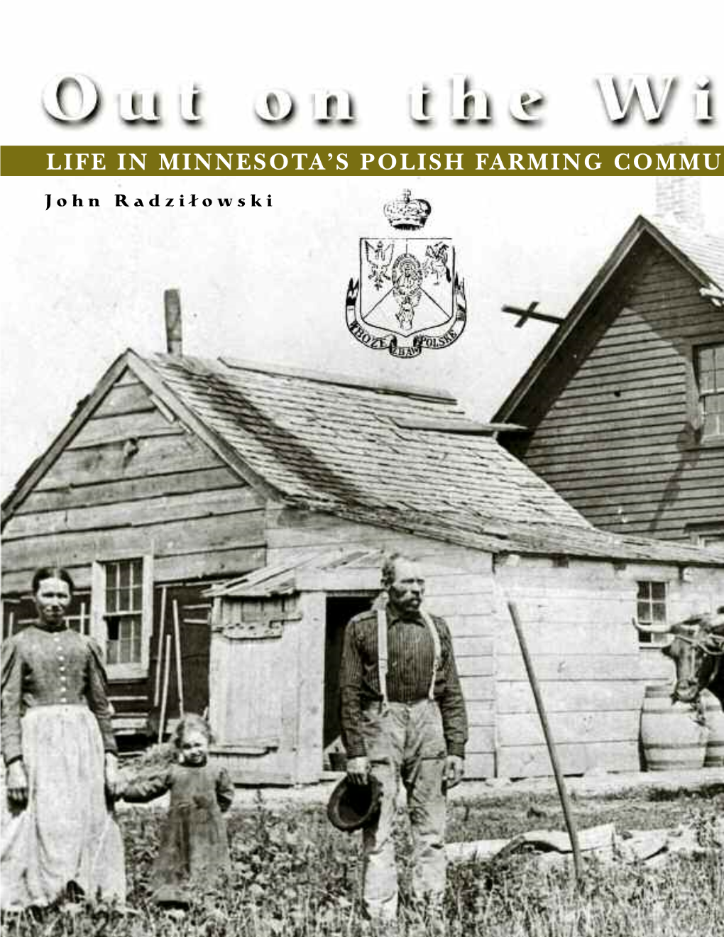 Life in Minnesota's Polish Farming Communities / John Radziłowski