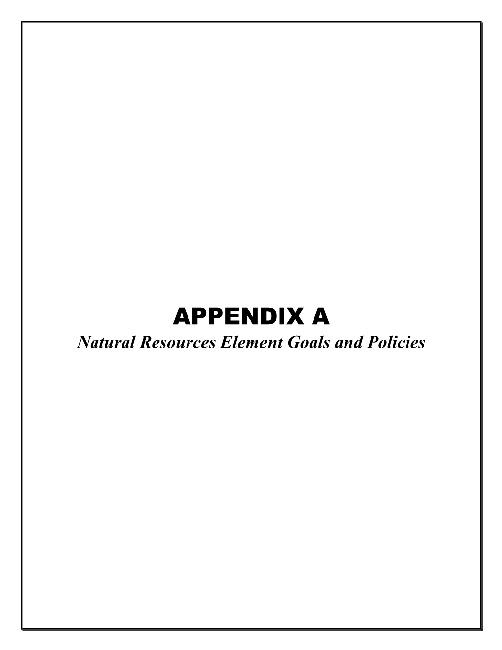 APPENDIX a Natural Resources Element Goals and Policies