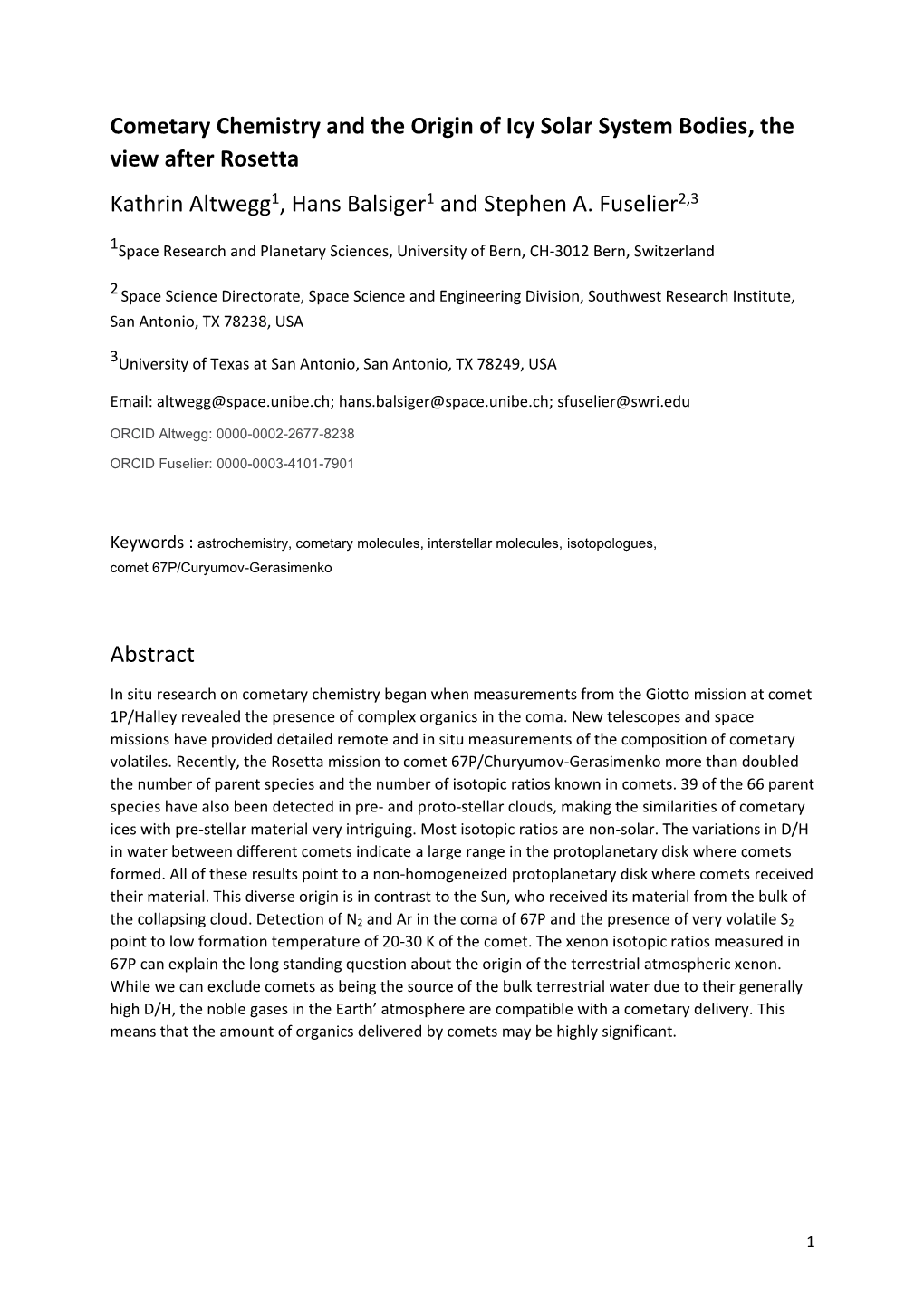 Cometary Chemistry and the Origin of Icy Solar System Bodies, the View After Rosetta Kathrin Altwegg1, Hans Balsiger1 and Stephen A