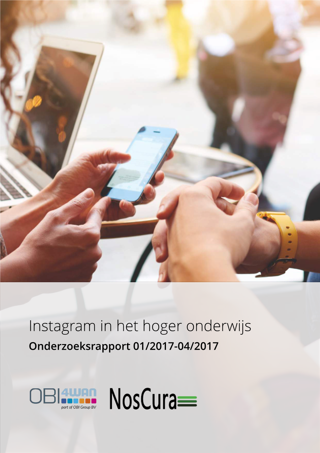 Instagram in Het Hoger Onderwijs Onderzoeksrapport 01/2017-04/2017