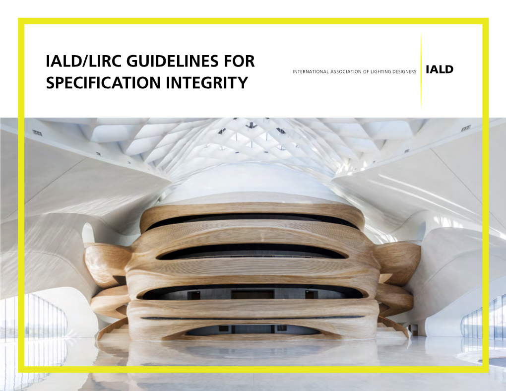 Iald/Lirc Guidelines for Specification Integrity Good Lighting Doesn’T Just Happen