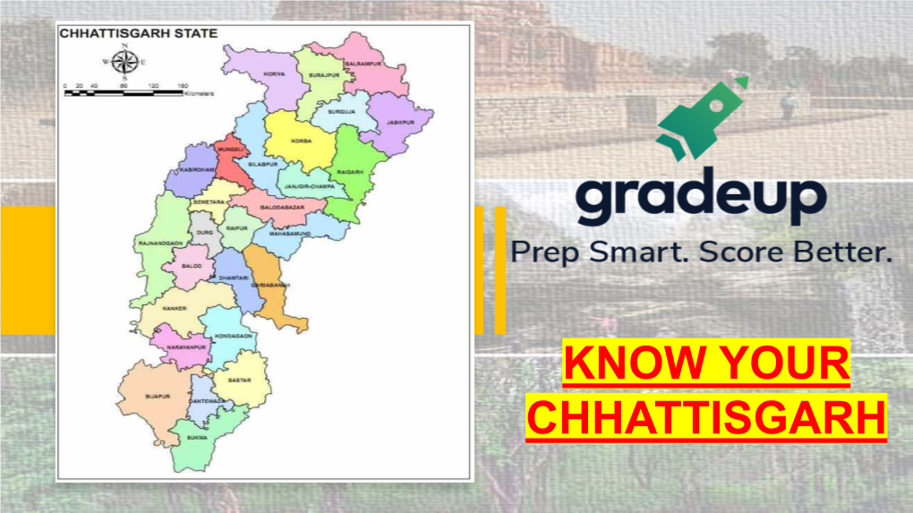Know Your Chhattisgarh When and How Was It Formed?