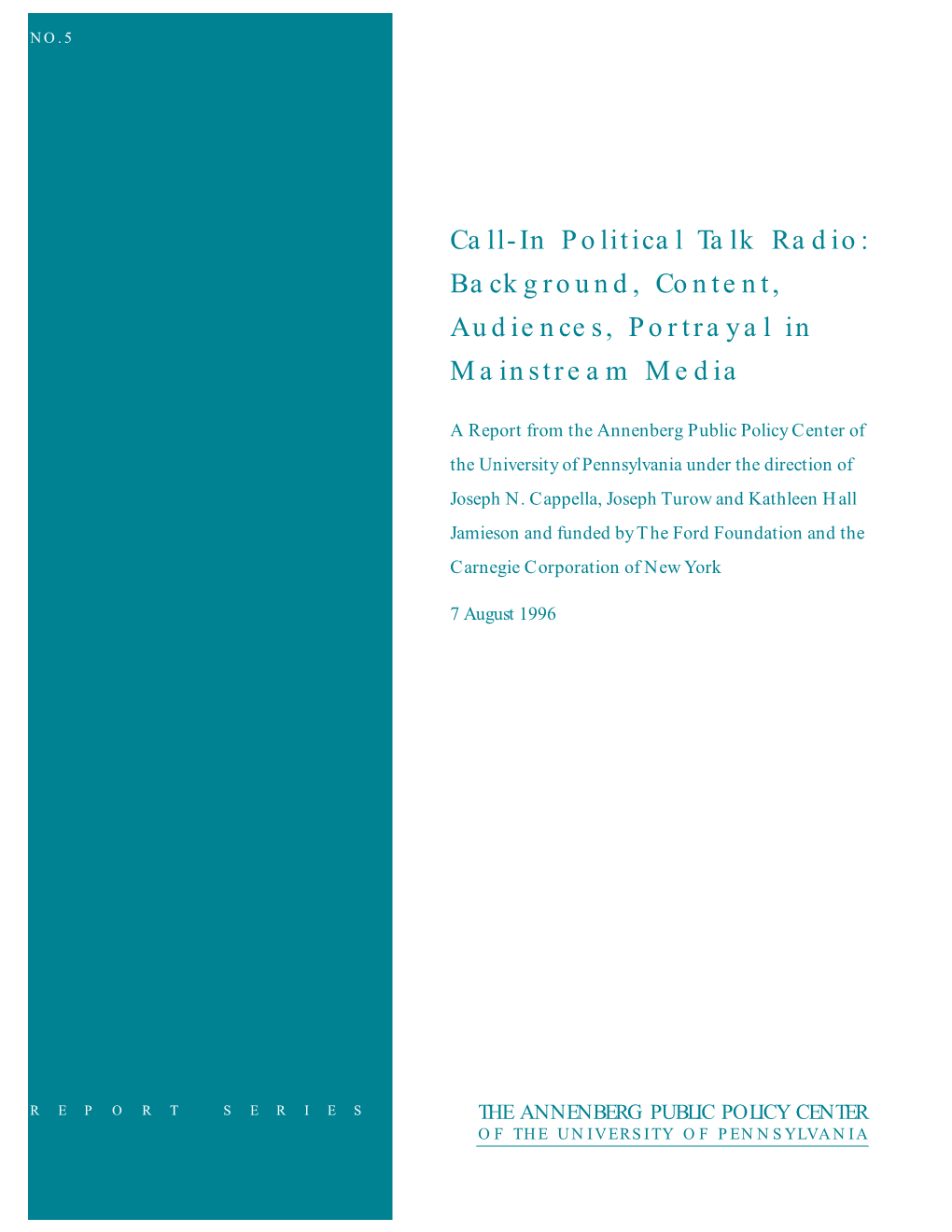 Call-In Political Talk Radio: Background, Content, Audiences, Portrayal in Mainstream Media