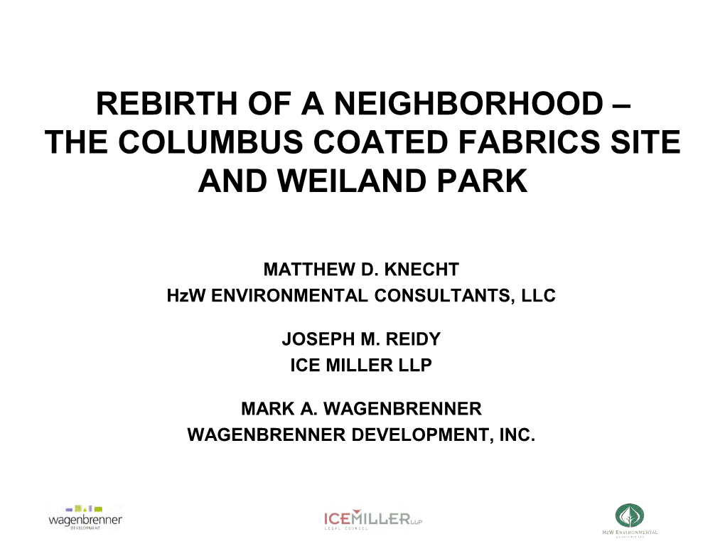 Rebirth of a Neighborhood – the Columbus Coated Fabrics Site and Weiland Park