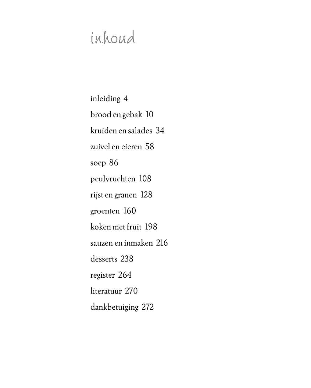 Inleiding 4 Brood En Gebak 10 Kruiden En Salades 34 Zuivel En Eieren 58