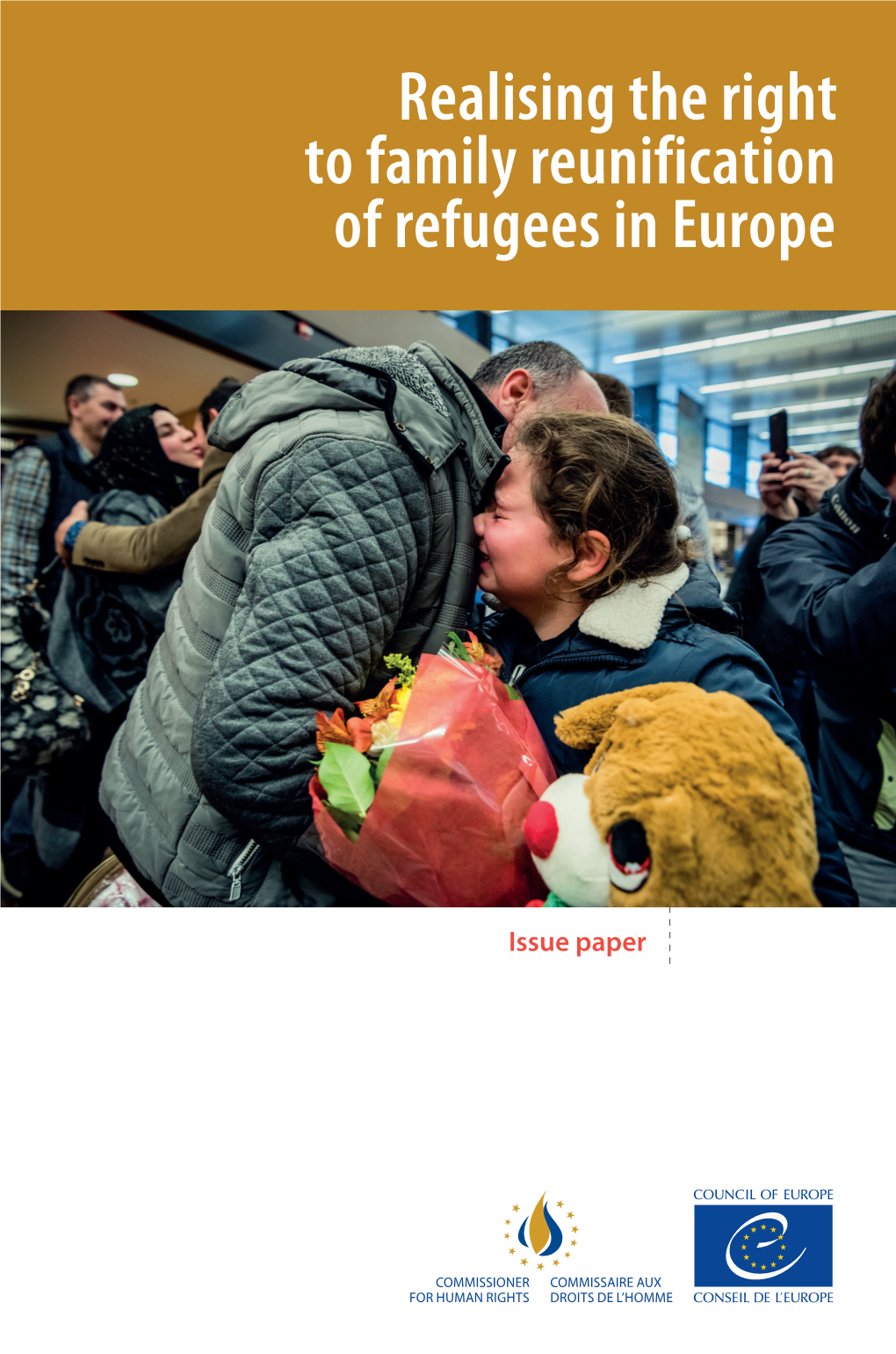 Realising the Right to Family Reunification of Refugees in Europe