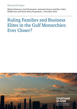 Ruling Families and Business Elites in the Gulf Monarchies: Ever Closer? Ruling Families and Business Elites in the Gulf Monarchies: Ever Closer?